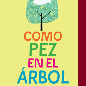 Como pez en el árbol - Lynda Mullaly Hunt